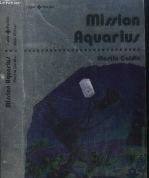 Mission aquarius. Caidin Martin