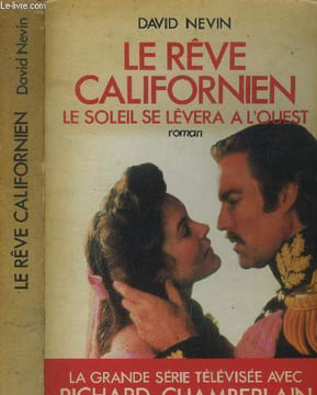 Le rêve californien - Le soleil se lèvera à l'ouest. Nevin David