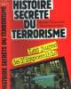 Histoire secrète du terrorisme - Les juges de l'impossible. Villeneuve Charles , Péret Jean-Pierre