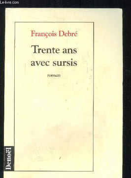 Trente ans avec sursis. Debré François