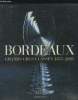 Bordeaux - Gands crus classés 1855-2005. Markham Dewey, Van Leewen Cornelis