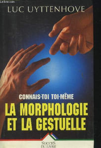 Connais-toi toi-même : la morphologie et la gestuelle
