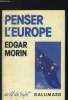 Penser l'Europe. Morin Edgar