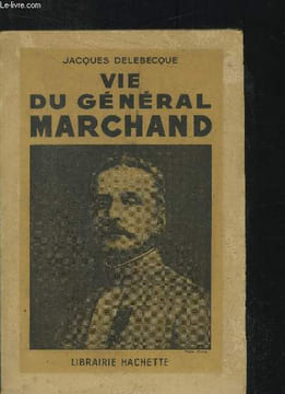Vie du Général Marchand. Delebecque Jacques