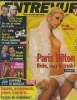 Entrevues - Juin 2004 : Paris Hilton : Riche, sexy e trash ! - Benjamin Castaldi, Sarah Marshall ces stars qui vendent leur vie privée - Guerre des ...
