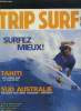 Trip surf n°58 : Surfez mieux - Tahiti, Billabong pro a Teahupoo - Sud Australie : Toujours plus gros, toujours plus méchant. Kojin Adrian, collectif