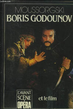L'avant-scène opéra n°27-28 : Moussorgski, Boris Godounov et le film ; Le groupe des Cinq, par Jean-Alexandre Ménétrier - La réalité historique des ...