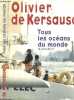 Tous les oc&eacute;ans du monde. De Kersauson Olivier