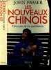 Les nouveaux chinois. Deux ans de vie quotidienne. Fraser John