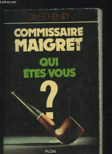 Commissaire Maigret, Qui êtes-vous ?