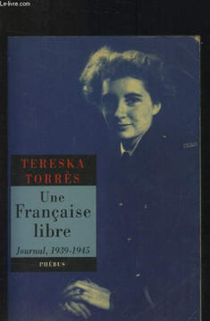 Une française libre : Journal 1939-1945. Torrès Tereska