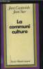 La communi culture : pour une cultrue de la communication. Castarède Jean, Sur Jean
