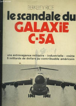 Le scandale du galaxie C-5A. Rice Berkeley