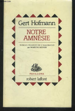 Notre amnésie. Hoffmann Gert