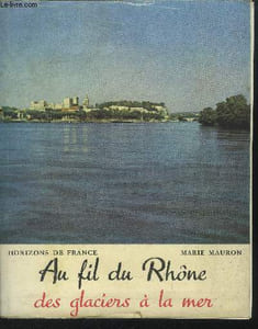 Au fil du Rhône des glaciers à la mer