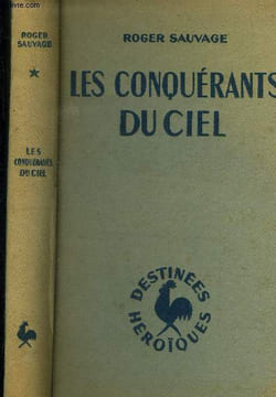 Les conquérants du ciel. Sauvage Roger