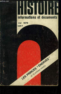 "Histoire - informations et documents n°5 - Mai 1970 : Les Princes ""énervés"", par Jacques Descheemaeker - Le Paris de aint-Louis, par Jean Matrat - Le précepteur ignoré du Duc d'Enghiem, par Marcelle Nivet - Une nouvelle conquête de l'Amérique,par André"