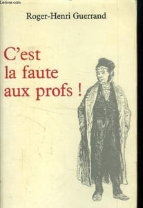 C'est la faute aux profs !
