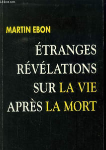 Etranges révélations sur la vie après la mort