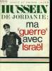 "Hussein de Jordanie : ma ""guerre"" avec Israël". Vance Vick, Lauer Pierre