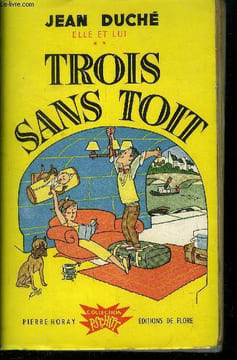 Elle et lui - Tome II : Trois sans toit. Duché Jean