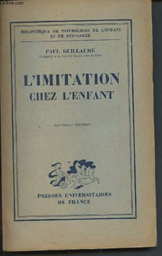L'Imitation chez l'enfant (Bibliothèque de psychologie de l'enfant et de pédagogie).. Guillaume Paul