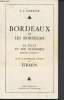 Bordeaux et les bordelais : la ville et son économie présente et future?. Garrick F-L.