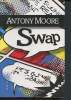 Swap. Moore Anthony
