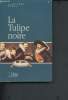 "La tulipe noire (Collection ""les sillons litt&eacute;raires"")". Dumas Alexandre