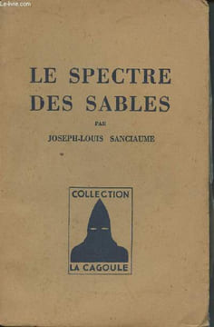 "Le spectre des sables (Collection ""La Cagoule"")". Sanciaume Joseph-Louis