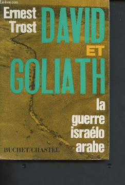 David et Goliath : la guerre israélo arabe. Trost Ernest