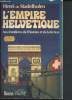 "L'empire helvétique : aux frontières de l'histoire et de la fiction (Collection ""romans, récits et contes"")". De Stadelhofen Henri
