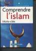 "Comprendre l'islam - mots-clés (Collection ""Eyrolles pratique"")". Ludwig Quentin