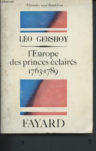"L'Europe des princes éclairés 1763 - 1789 (Collection ""l'histoire sans frontières"")"