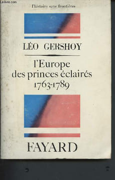 "L'Europe des princes éclairés 1763 - 1789 (Collection ""l'histoire sans frontières"")". Gershoy Léo