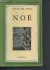 Noé - drame antédiluvien d'anticipation, jeu scénique masqué en trois actes et un prélude, avec chansons, psaumes, ballet et choeurs et la grande ...