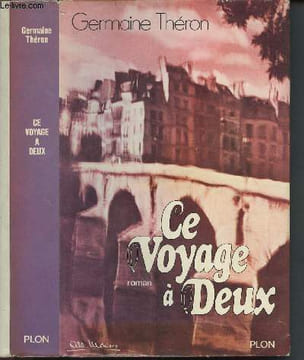 Ce voyage à deux. Théron Germaine