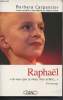 "Raphaël, ""Je veux que tu vives, mon enfant..."" - Témoignage". Carpentier Barbara