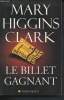"Le billet gagnant, et autres nouvelles (Collection ""spécial suspense"")". Higgins Clarck Mary