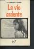 "La vie ardente (Collection ""du monde entier"")". Quarantotti-Gambini P.A.