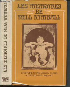 Les mémoires de Nell Kimball - l'histoire d'une maison close aux Etats-Unis 1880-1917