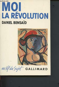 Moi, la Révolution - Remembrances d'une bicentenaire indigne