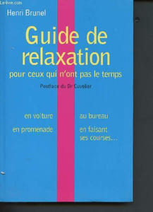 Guide de relaxation pour ceux qui n'ont pas le temps