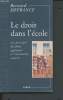 "Le droit dans l'école - Les principes du droit appliqués à l'institution scolaire (Collection ""Quartier libre"")". Defrance Bernard