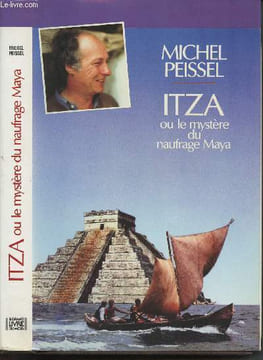 "Itza ou le mystère du naufrage Maya (Collection ""l'Aventure continue"" )". Peissel Michel