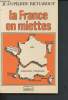 "La France en miettes (Collection ""ligne de mire"" )". Richardot Jean-Pierre