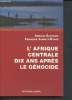 "L'Afrique Centrale dix ans après le génocide (Collection ""La Noria"")". Zacharie Arnaud, Janne D'Othée François