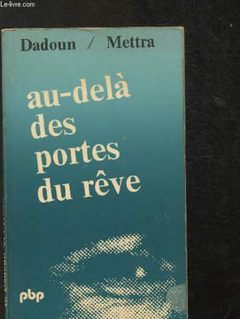 Au-delà des portes du rêve. Dadoun Roger, Mettra Claude