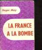 "La France a la bombe - Collection ""L'air du temps""". May Roger