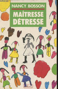 Maîtresse détresse. Bosson Nancy
